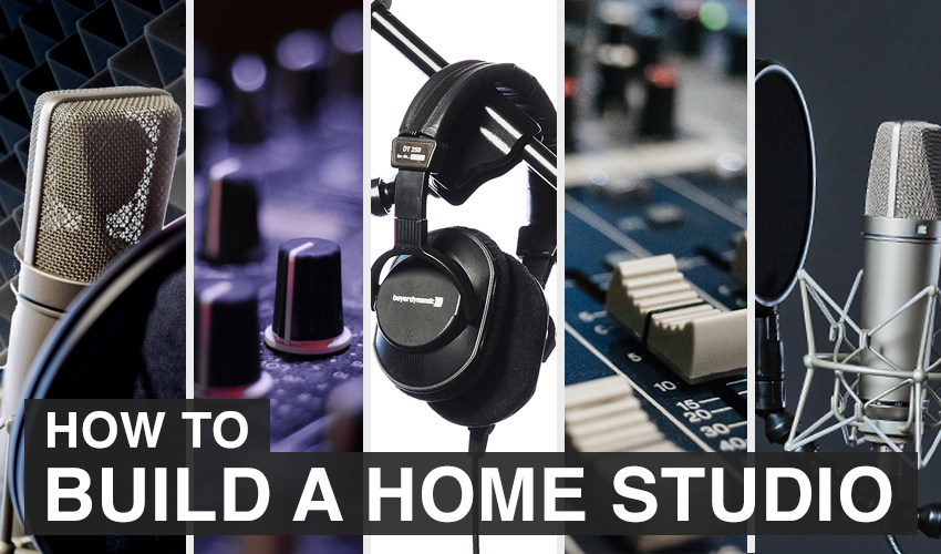 How To Build a Home Studio