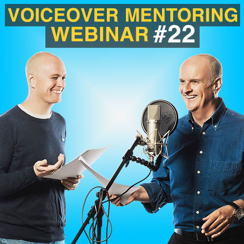 Voiceover Mentoring Webinar 22