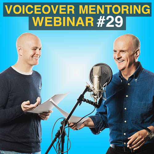 Voiceover Mentoring Webinar 29