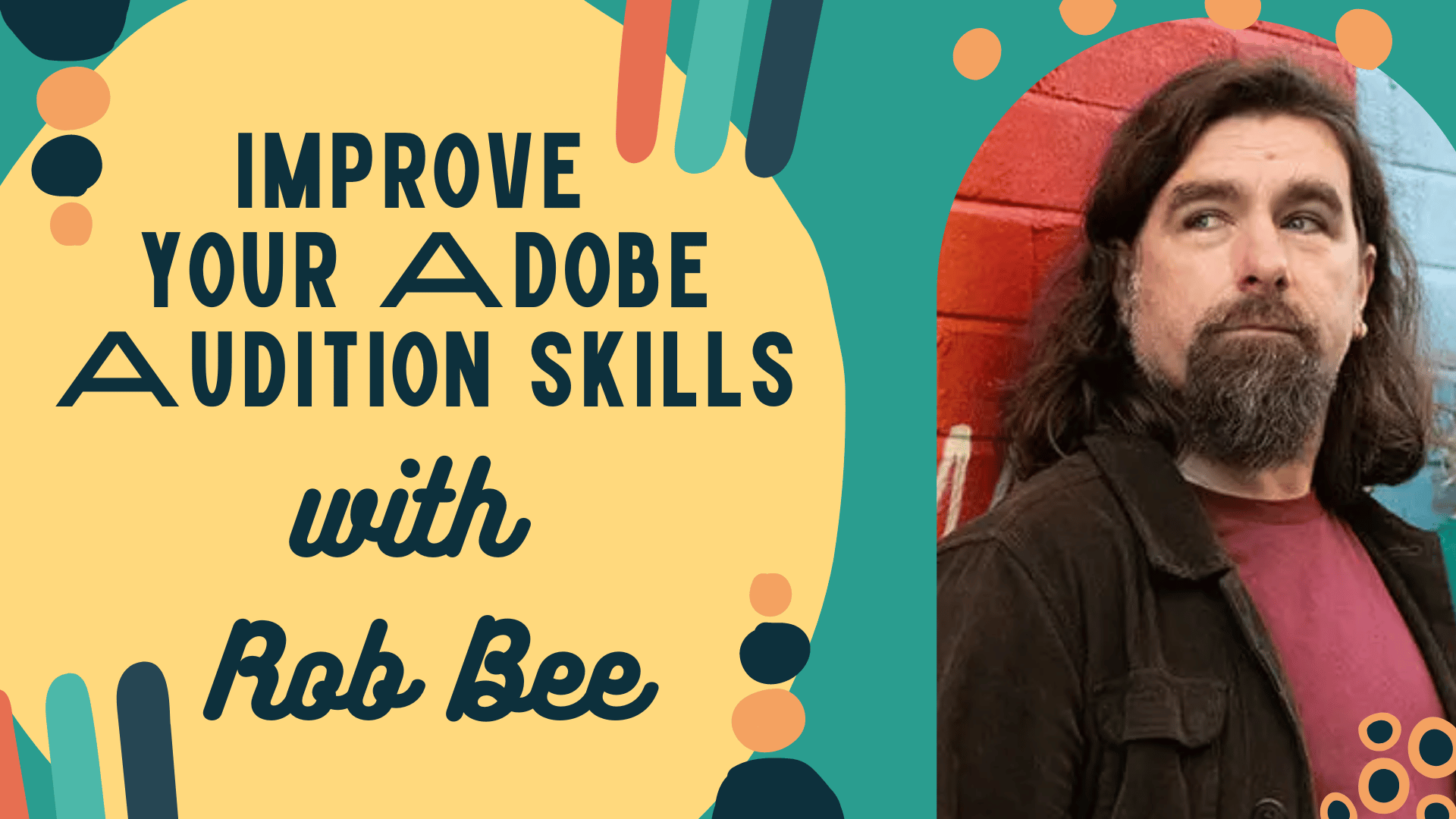 Improve Your Adobe Auditions With Rob Bee Workshop